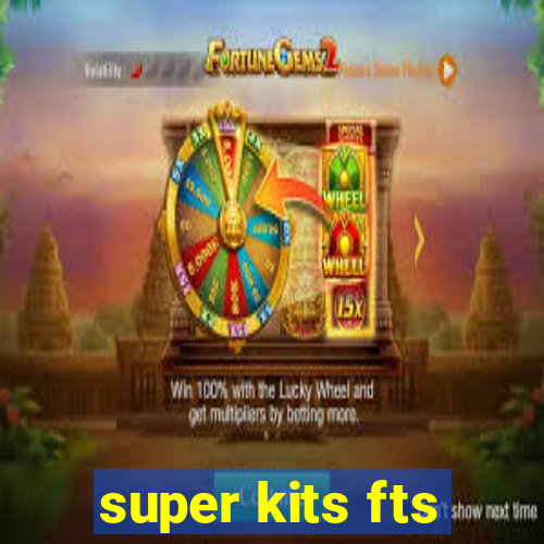 super kits fts